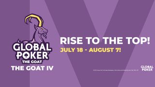 Global Poker: The Goat IV Global Poker Championship