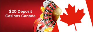 C$20 Deposit Casinos in Canada