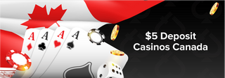 C$5 Minimum Deposit Casinos in Canada