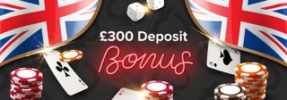 £300 Deposit Bonus UK