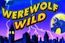 Werewolf Wild