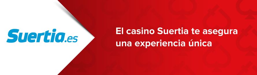 el casino suertia te asegura una experiencia unica