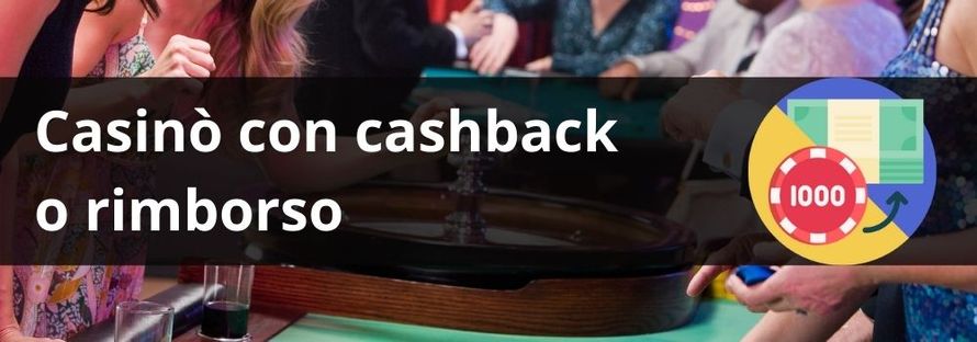 casinò con cashback o rimborso