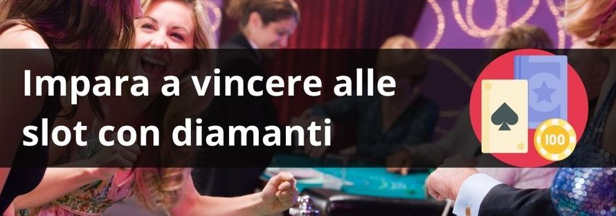 impara-a-vincere-alle-slot-con-diamanti