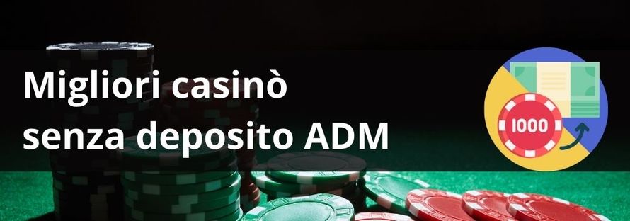 migliori casinò senza deposito ADM