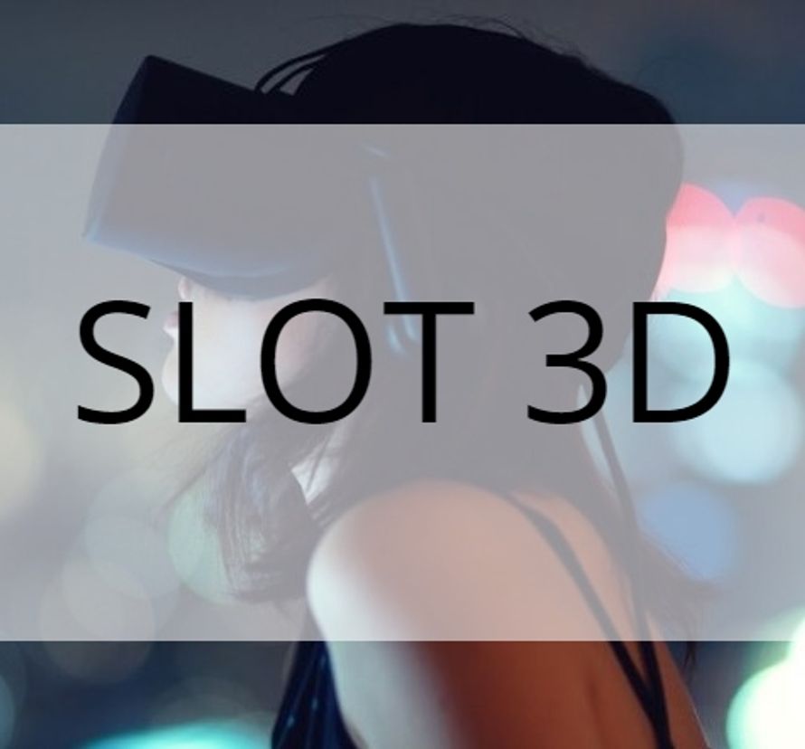 SLOT 3D