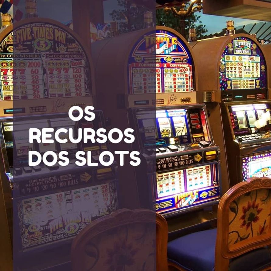 recursos dos slots