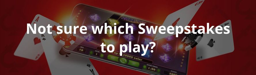 Not sure which Sweepstakes to play